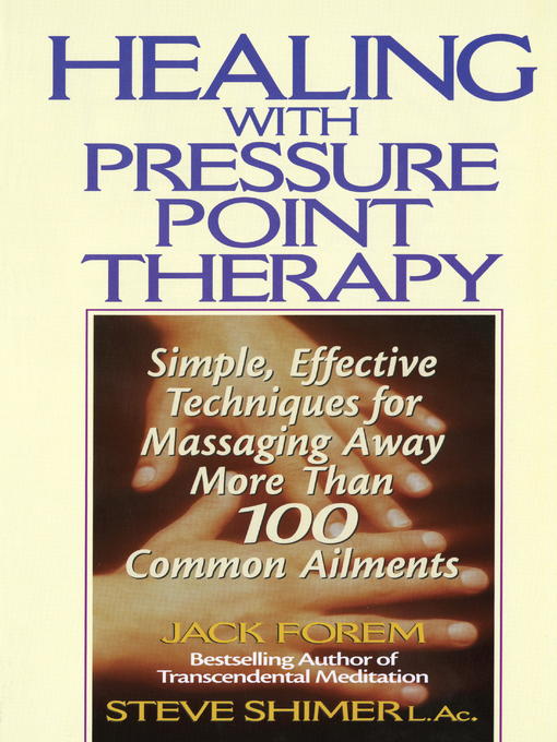 Title details for Healing Yourself with Pressure Point Therapy by Jack Forem - Available